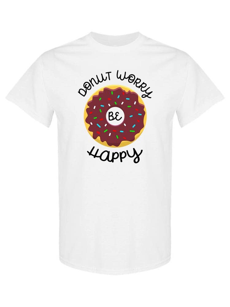 Smartprints Donut Worry Be Happy Graphic T-Shirt for Women | Funny Donut Saying Tee | Cute Casual Outfit for Coffee Dates & Weekend Wear