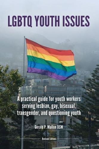 LGBTQ Youth Support Guide: Practical Strategies for Youth Workers Serving Lesbian, Gay, Bisexual, Transgender & Questioning Teens - Essential Resource for Schools, Counseling & Community Programs