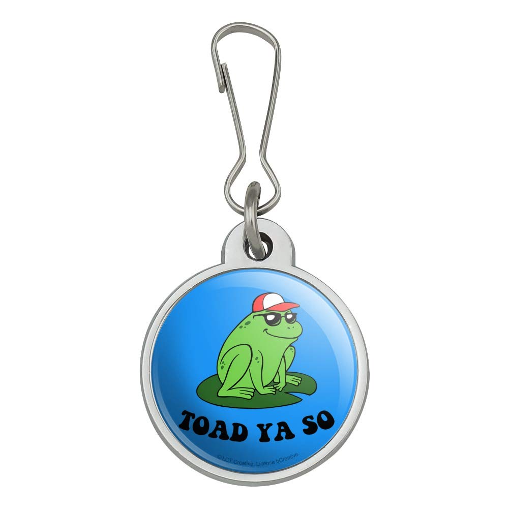 Funny Toad Ya So Told You Humor Zipper Pull Charm - Cute Graphics Accessory for Jackets, Handbags, Purses, Luggage & Backpacks | Great for Travel, School & Everyday Use