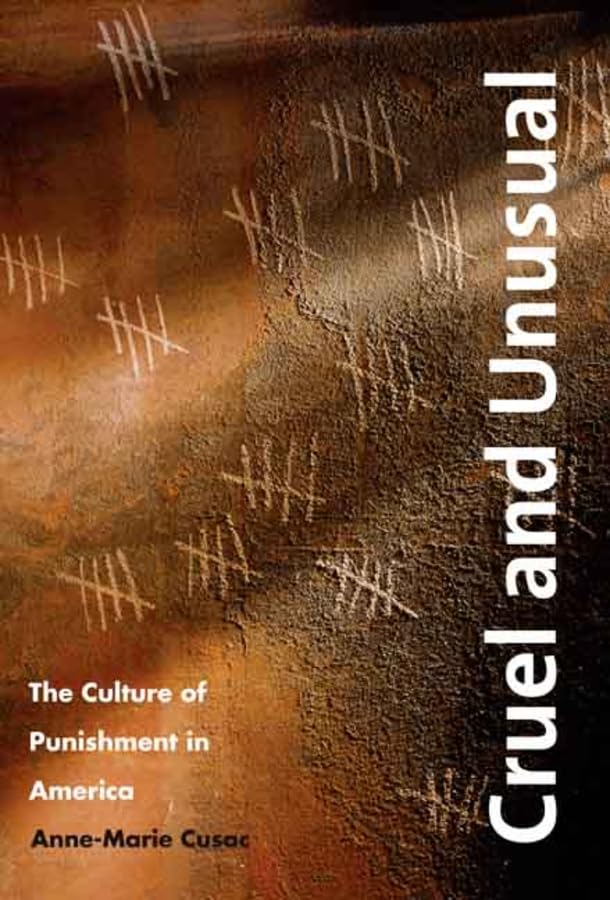Cruel and Unusual: The Culture of Punishment in America - Book on US Justice System & Criminal Law Reform for Sociology Studies & Policy Research