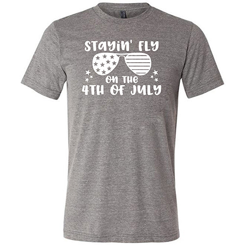Stayin' Fly On The 4th Of July Shirt - Patriotic Unisex T-Shirt for Men & Women - Perfect for Independence Day Celebrations, BBQ Parties & Summer Festivals