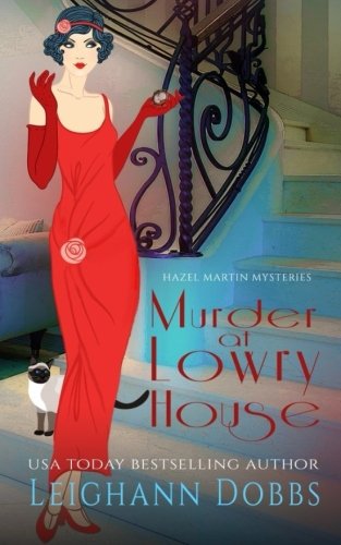 Murder at Lowry House (Hazel Martin Mysteries) - Cozy British Mystery Novel for Book Clubs & Rainy Day Reading