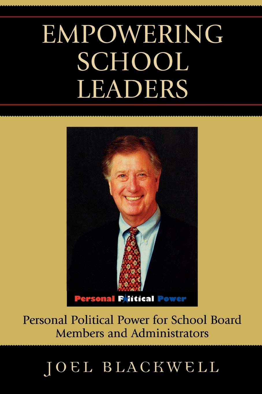 Empowering School Leaders: Building Personal Political Power for School Board Members & Administrators | Leadership Development & Decision-Making Strategies for Education Professionals