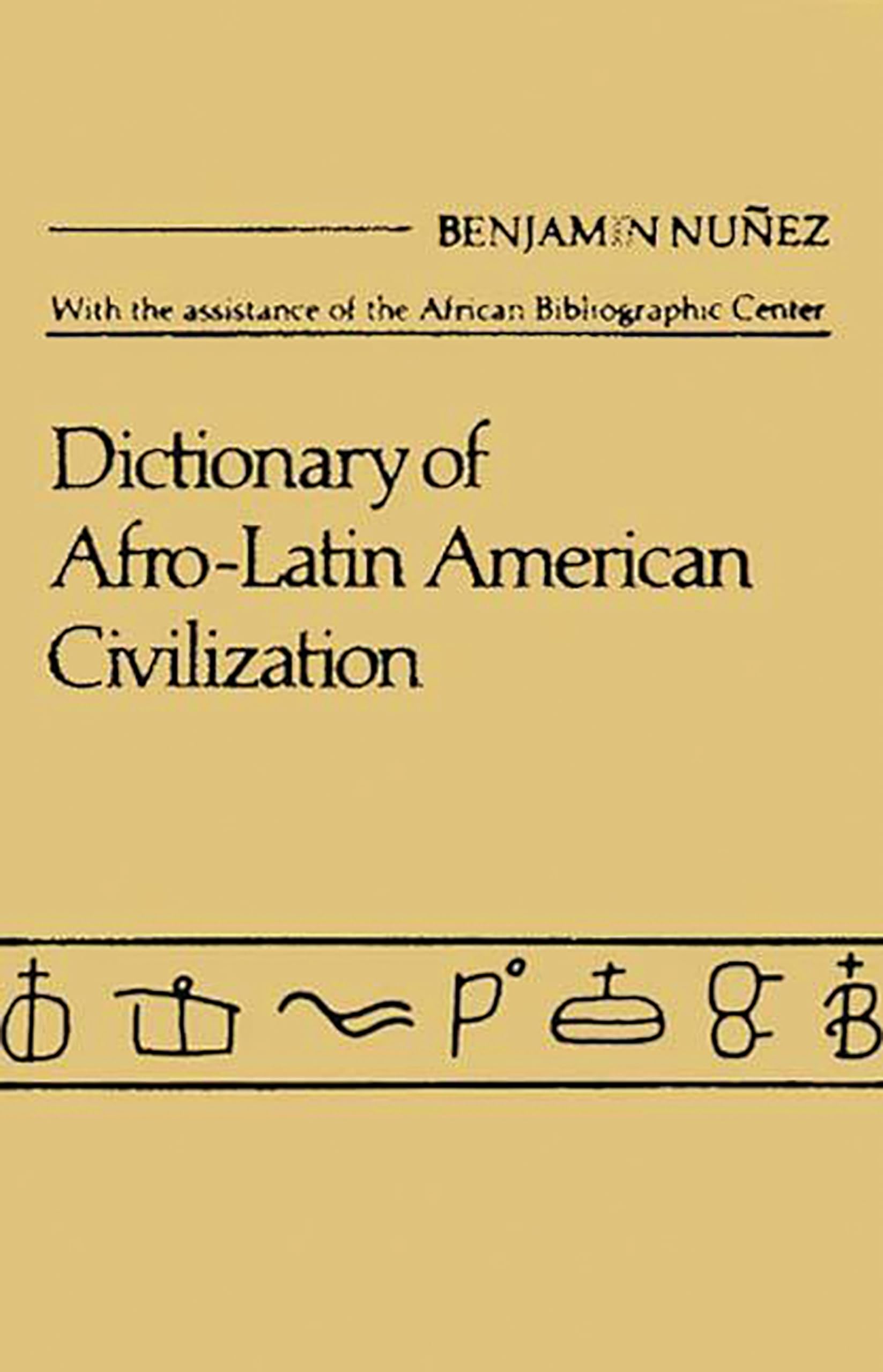Afro-Latin American Civilization Dictionary - Comprehensive Guide to African Diaspora Culture in Latin America | Perfect for History Students, Researchers & Cultural Studies