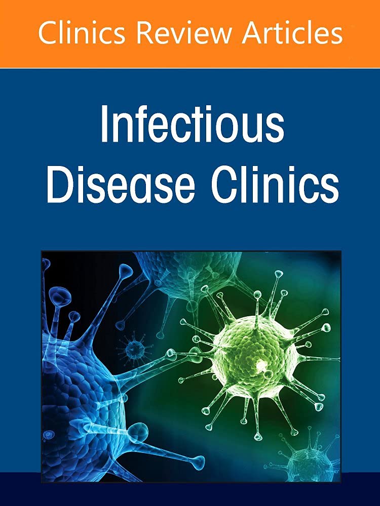 COVID-19 Infection: Latest Research & Clinical Insights | Infectious Disease Clinics of North America Vol. 36-2 | Essential Guide for Medical Professionals & Researchers | Perfect for Pandemic Studies & Healthcare Reference