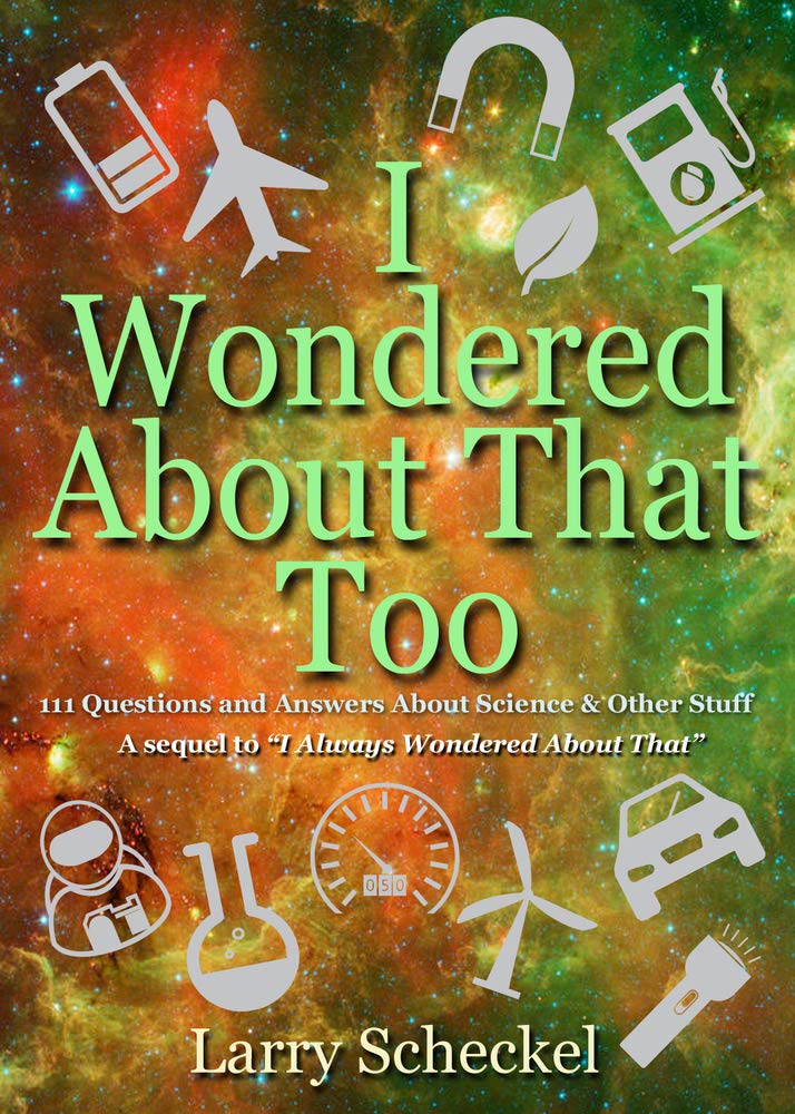 I Always Wondered About That Too: 111 Science Questions & Answers - Fun Facts for Kids & Adults | Perfect for Home Learning & Classroom Discussions