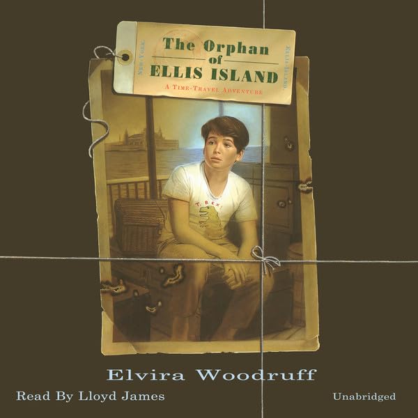 The Orphan of Ellis Island: A Time-Travel Adventure Book for Kids | Historical Fiction Novel | Perfect for Classroom Reading & Young Readers