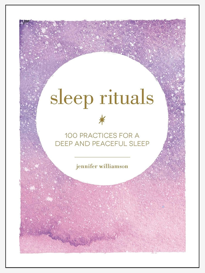 100 Best Sleep Rituals & Practices for Deep Peaceful Sleep - Improve Your Nightly Routine & Relaxation