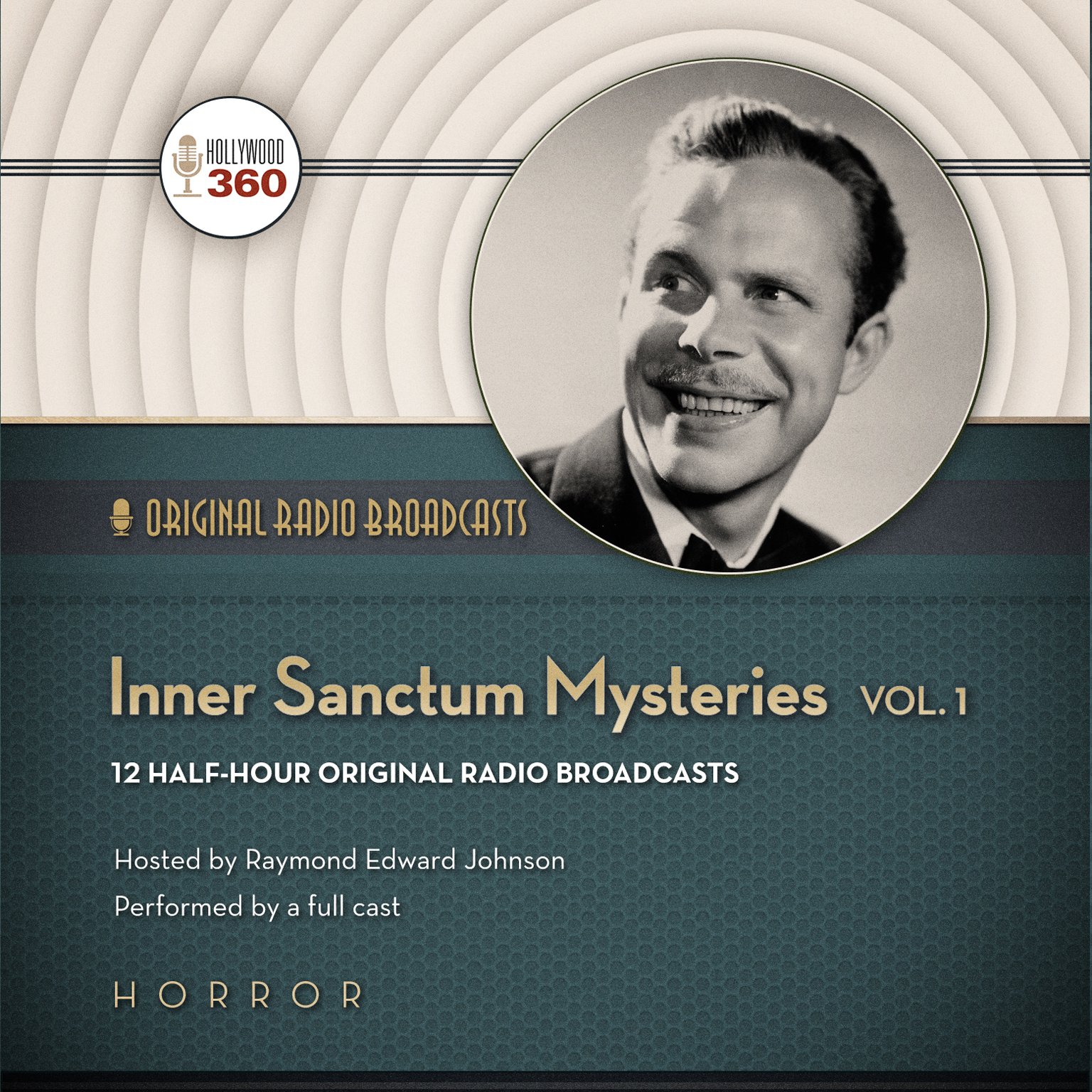 Inner Sanctum Mysteries, Volume 1 (Hollywood 360 - Classic Radio Collection) | Vintage Audio Theater & Old-Time Radio Drama | Perfect for Mystery Lovers, Nostalgic Entertainment & Relaxing Evenings