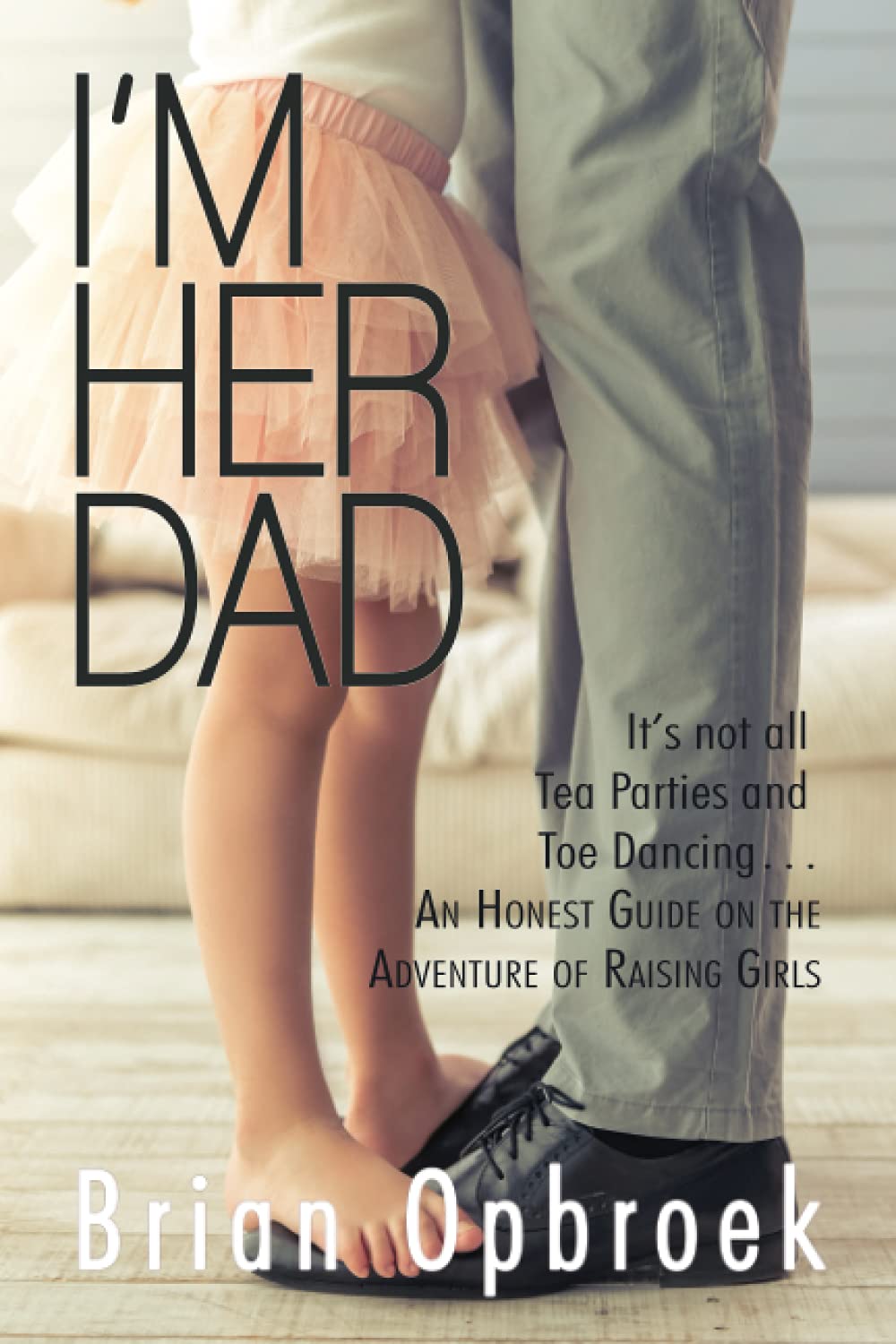 Honest Guide to Raising Girls - Parenting Tips & Advice for Dads