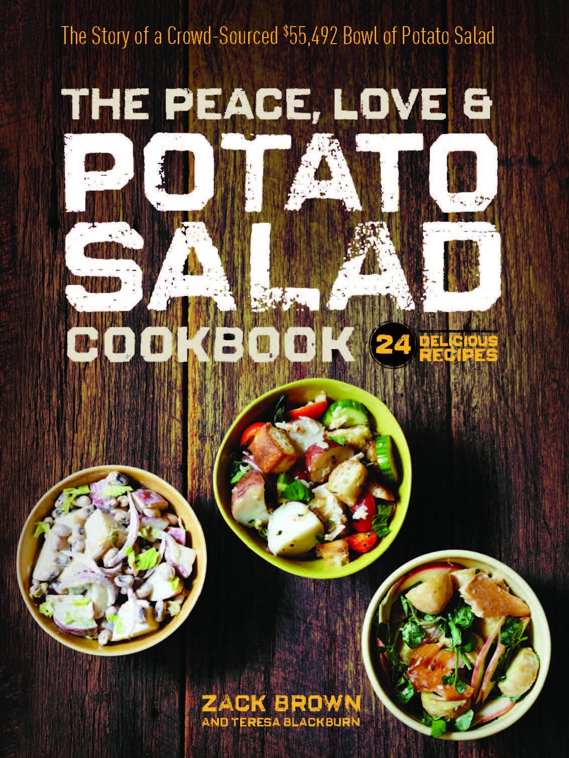 Peace, Love & Potato Salad Cookbook: 24 Delicious Recipes & Crowdfunding Success Story - Perfect for Home Chefs, Potlucks & Comfort Food Lovers