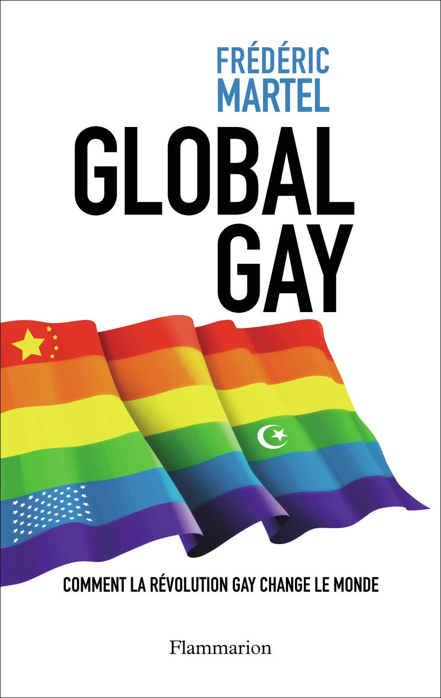 Global Gay: How the Gay Revolution is Changing the World - LGBTQ+ Rights Movement & Social Change Impact