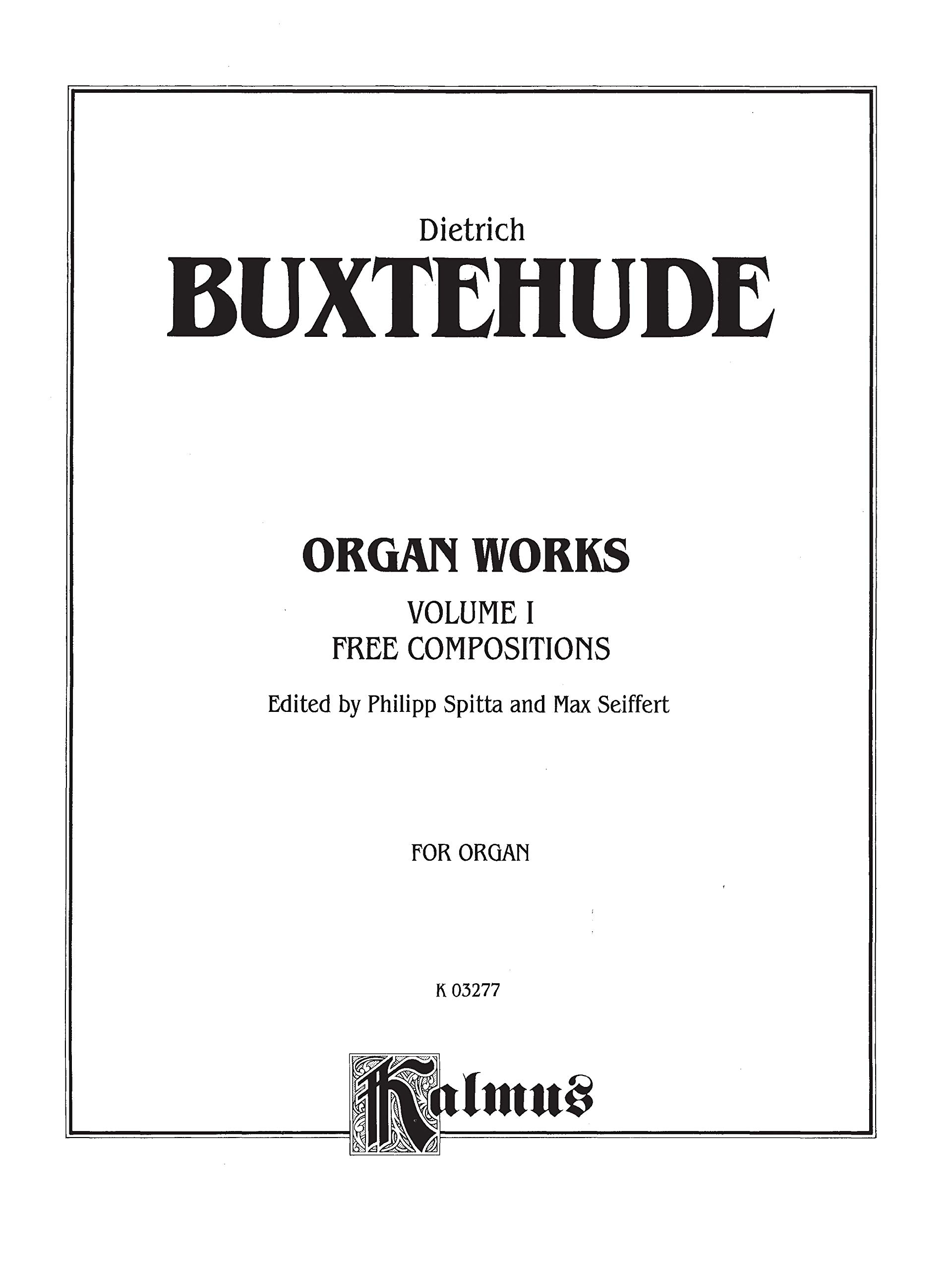 Organ Works, Vol 1 (Kalmus Edition) - Classical Organ Music Collection for Church Services, Concerts & Home Listening