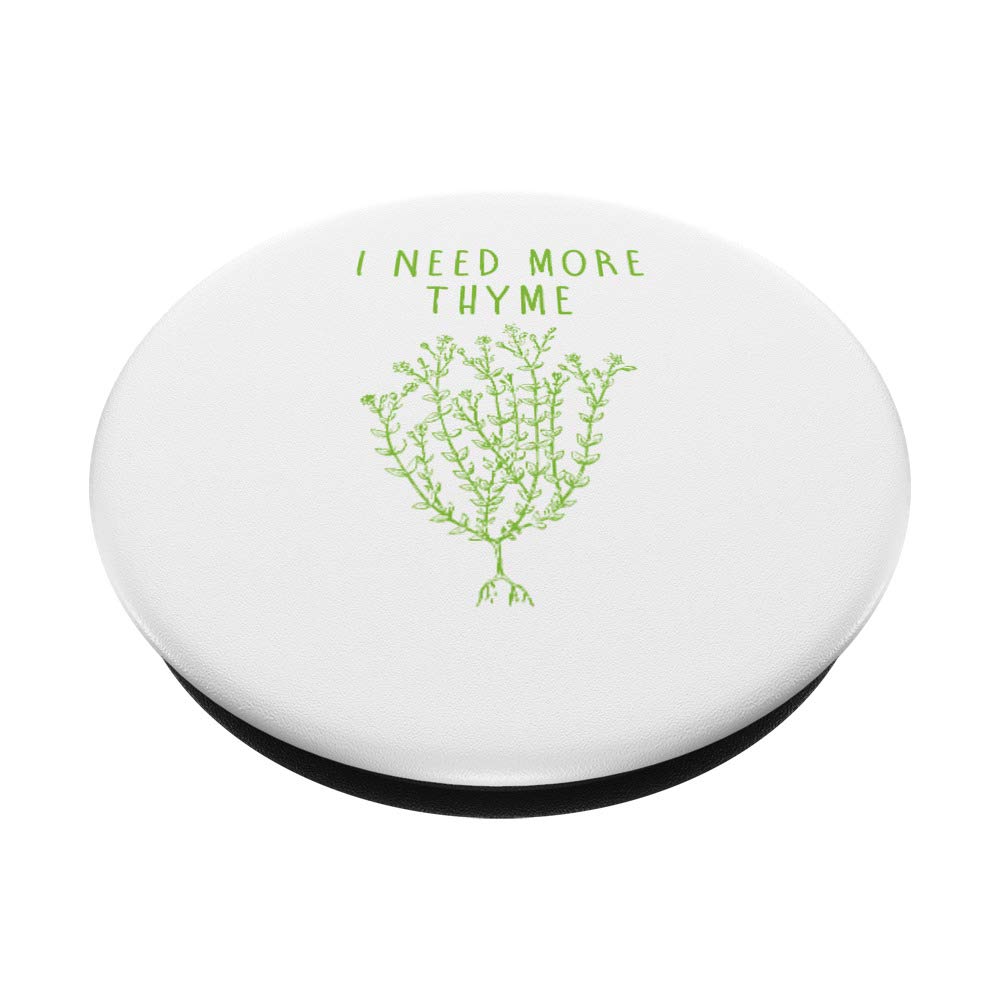 Funny 'I Need More Thyme' Culinary Chef Cooking Gift - Swappable PopSockets PopGrip for Kitchen Enthusiasts | Perfect for Chefs, Home Cooks & Food Lovers