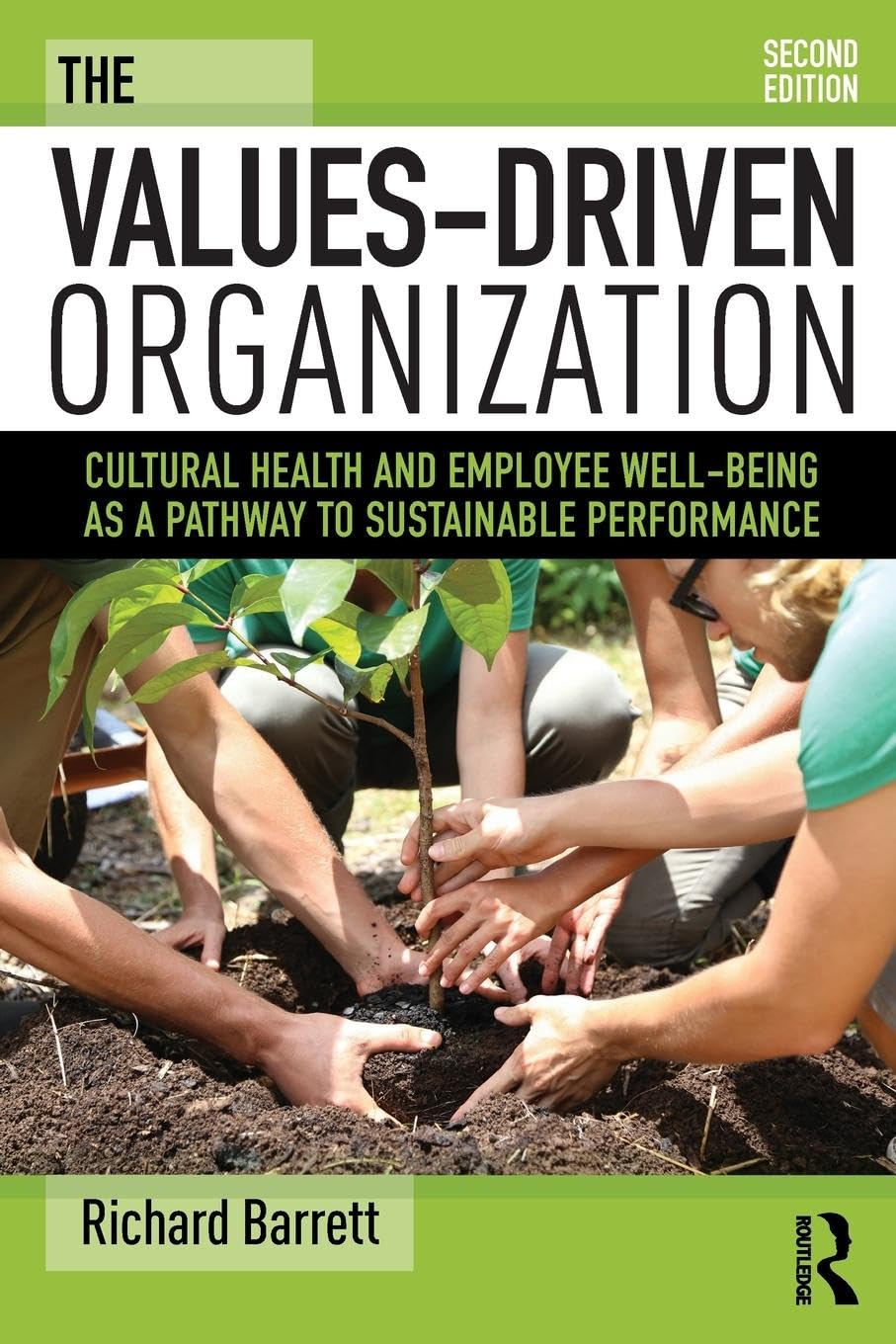 The Values-Driven Organization: Ethical Business Practices for Sustainable Growth in Corporate Leadership and Team Building