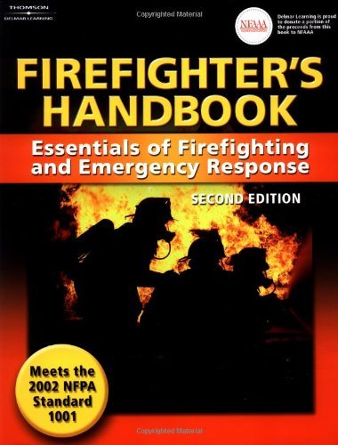 Firefighter's Handbook: Essentials of Firefighting and Emergency Response, 2nd Edition - Comprehensive Guide for Firefighters & First Responders | Training Manual & Field Reference