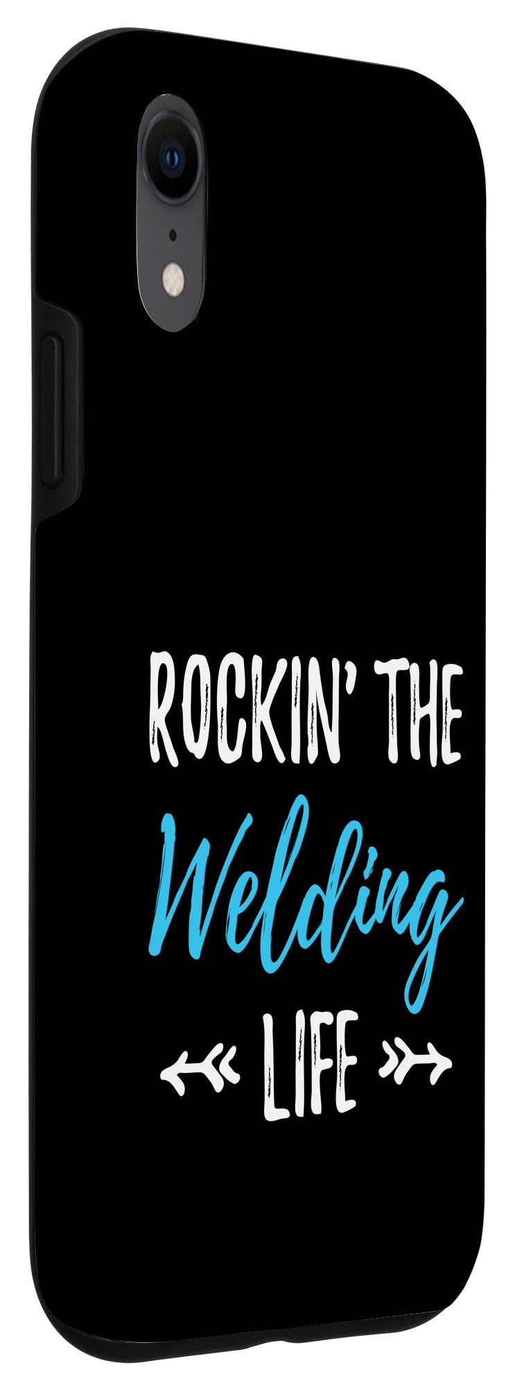 Funny iPhone XR Case for Metal Workers - Welding Life Design - Durable & Protective Phone Cover for Work, Construction & Outdoor Use