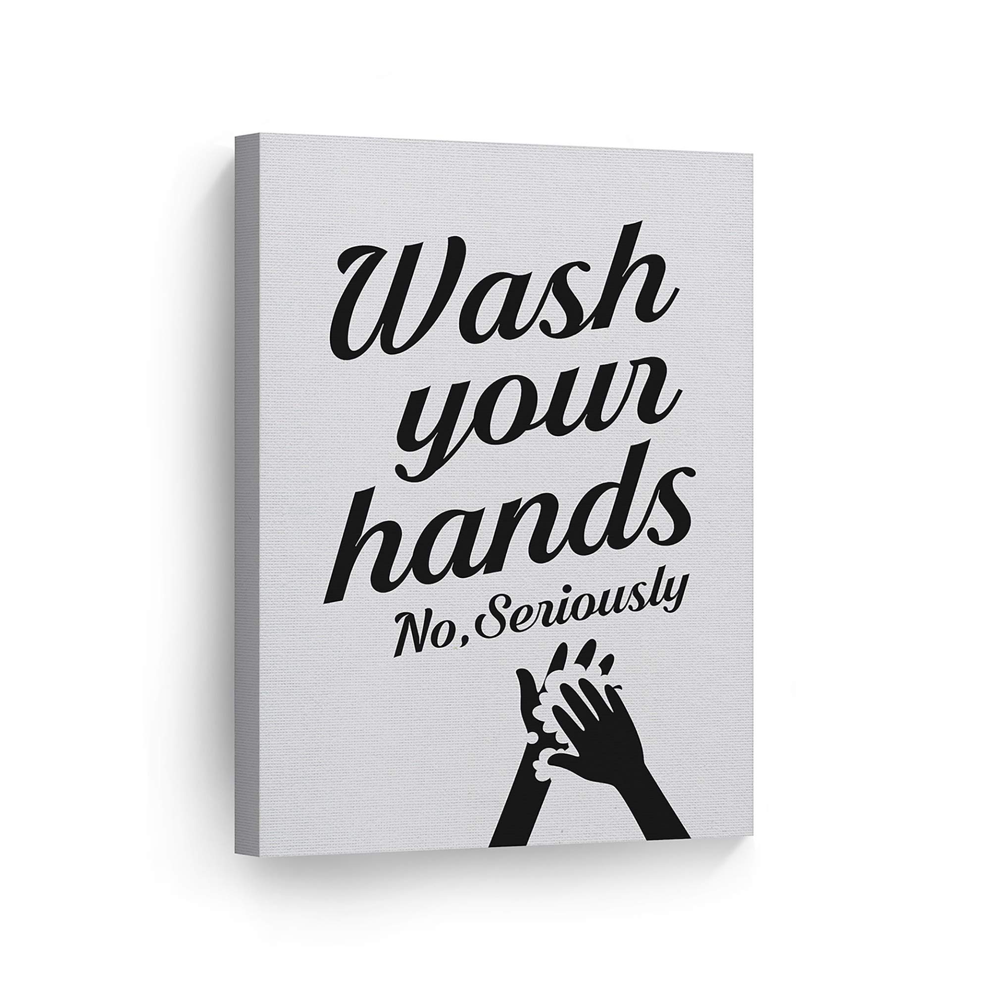 Funny Bathroom Wall Art - 'Wash Your Hands No Seriously' Canvas Print | 40x30 Inches | Ready to Hang Home Decor | Made in USA | Perfect for Bathrooms, Powder Rooms & Humorous Home Decor