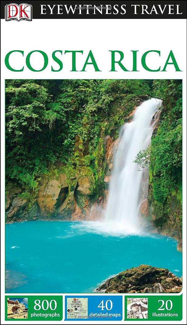 DK Eyewitness Travel Guide: Costa Rica - Best Travel Book for Costa Rica Vacations | Explore Beaches, Rainforests & Wildlife | Perfect for Tourists & Adventure Seekers