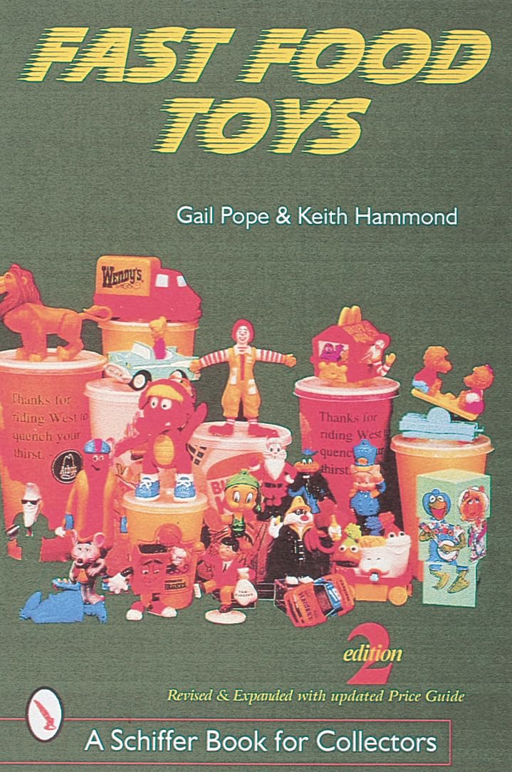 Fast Food Toys Collectible Book - A Schiffer Guide for Vintage Toy Collectors | Perfect for Collectors, Enthusiasts & Gift Giving