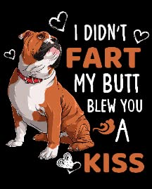 I Didnt Fart My Blew You a Kiss