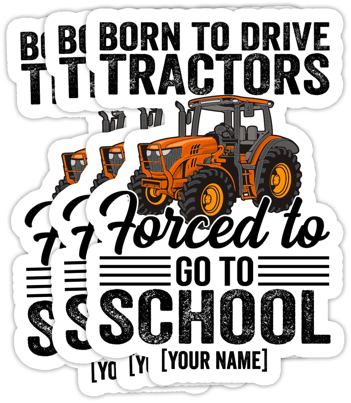 Custom Born to Drive Tractors Forced to Go to School Stickers - Pack of 3 Personalized 3x4 Inch Vinyl Labels for Students & Teens - Durable Notebook & School Supplies Decals - Perfect for Laptops, Water Bottles & Backpacks