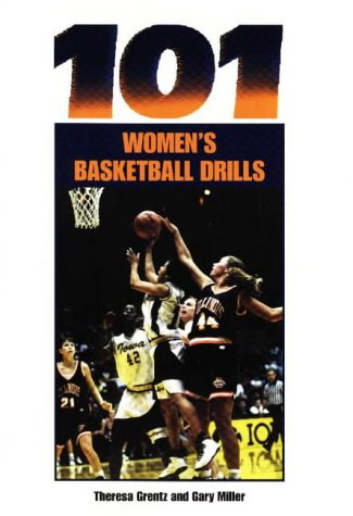 101 Women's Basketball Drills - Improve Skills & Performance | Training Exercises for Female Players | Perfect for Practice, Coaching & Team Development