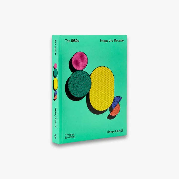 The 1980s: Image of a Decade - Nostalgic 80s History Book | The Decades Series | Perfect for Retro Enthusiasts & History Buffs