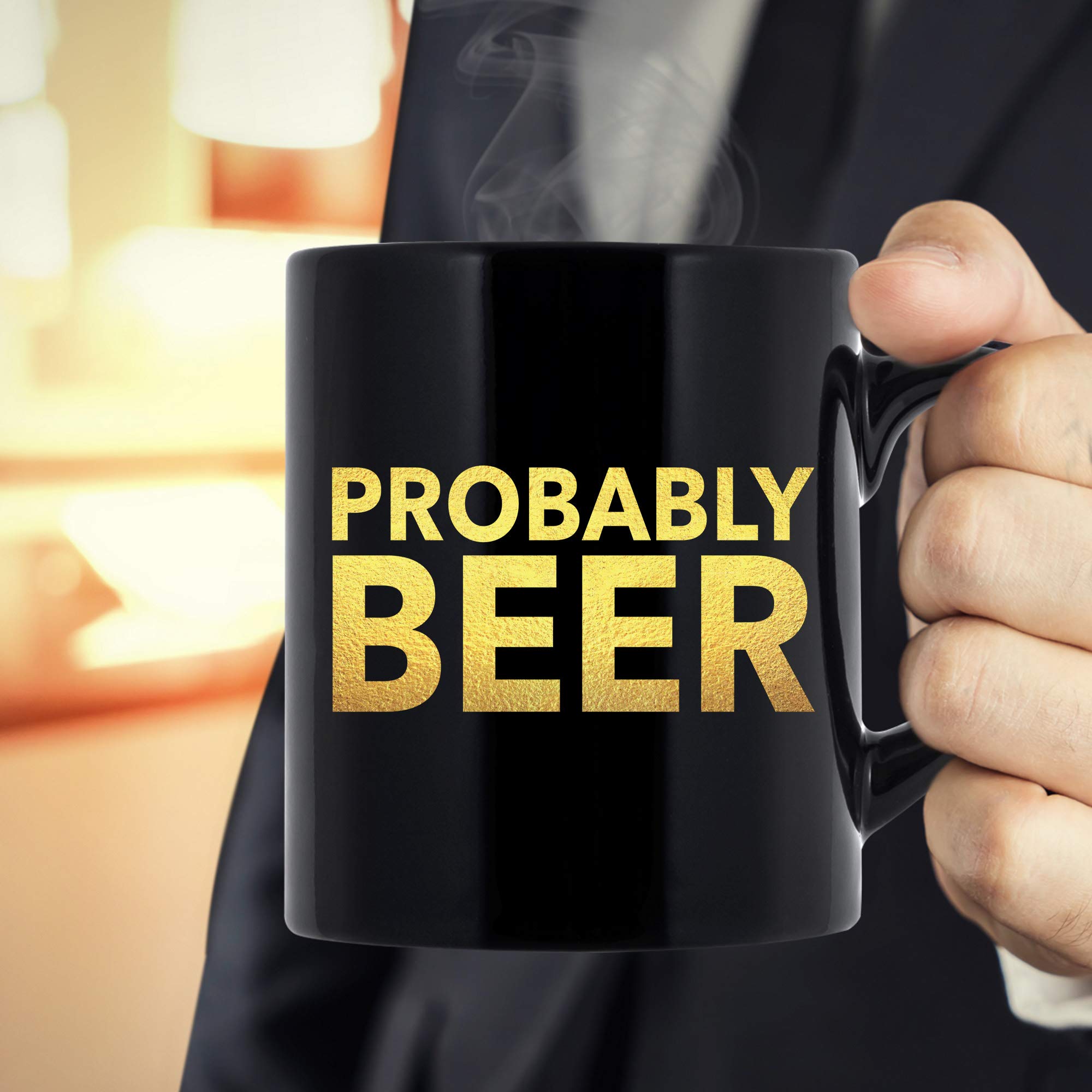 Probably Beer Funny Coffee Mug - 11 oz Black Ceramic Cup for Men & Women - Perfect Gift for Beer Lovers, Office Humor & Coffee Drinkers