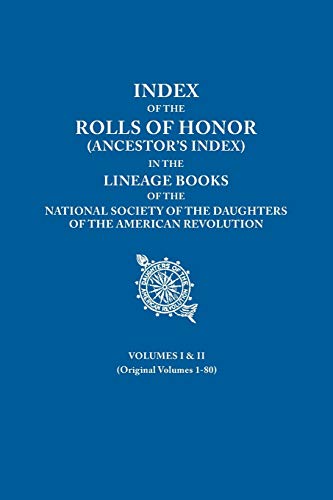 Rolls of Honor Index in National Society Daughters of the American Revolution Lineage Books - Volumes I & II | Genealogy Research & Ancestral Records for Family History