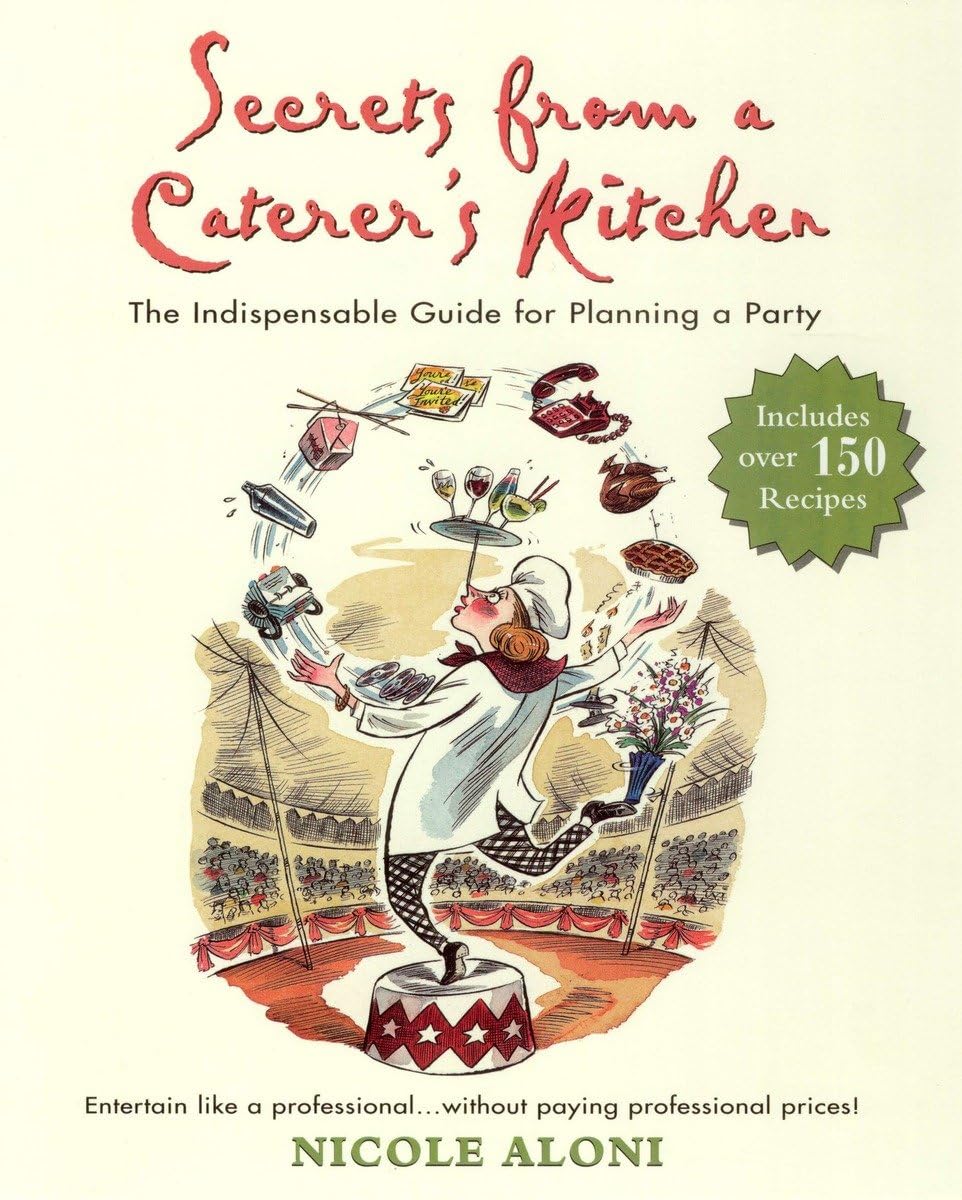 Professional Catering Secrets: Essential Party Planning Guide for Events, Weddings & Gatherings - Perfect for Home Entertaining & Special Occasions