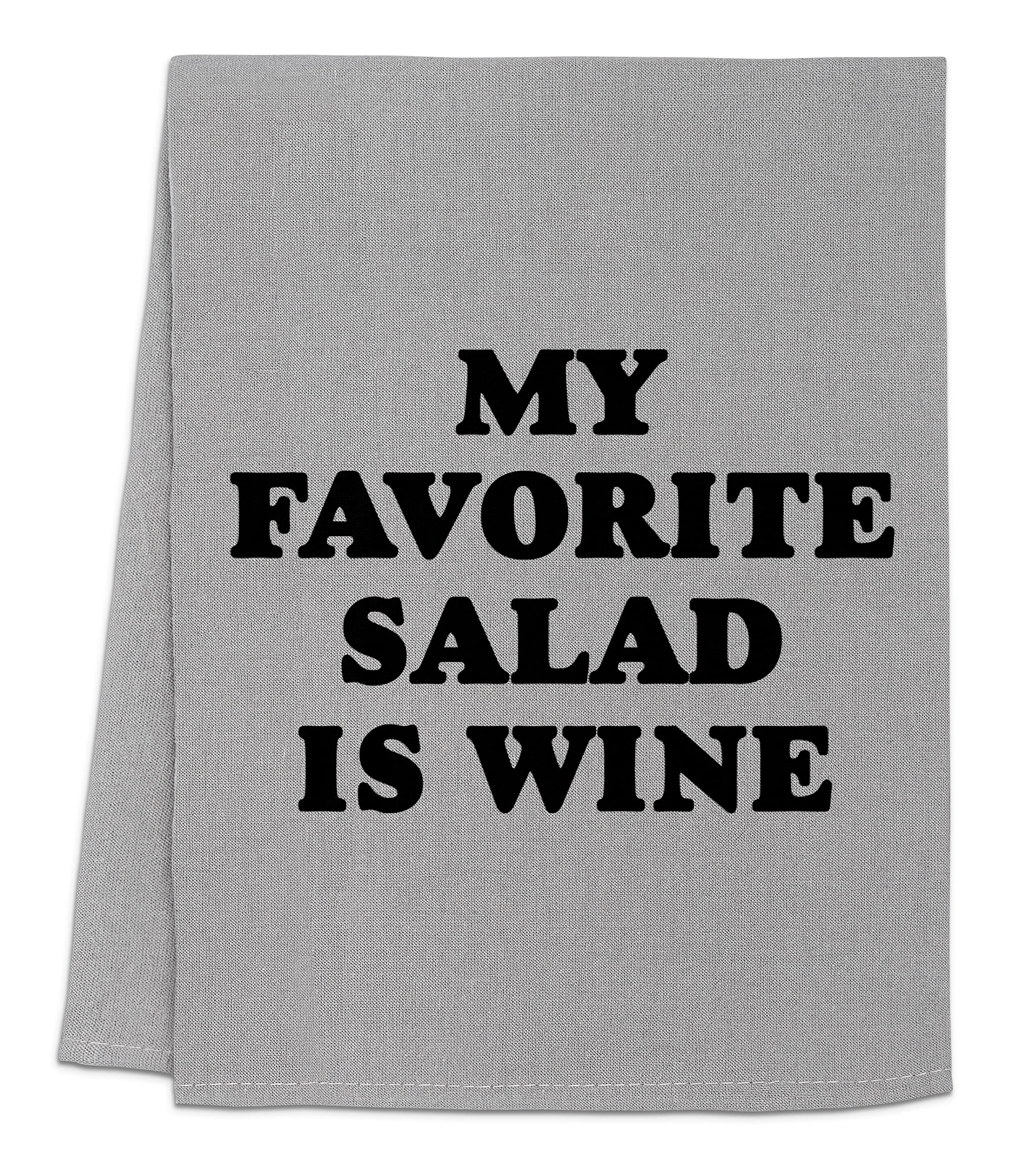 Funny Dish Towel - My Favorite Salad Is Wine, Flour Sack Kitchen Towel, Sweet Housewarming Gift, Farmhouse Kitchen Decor, White or Gray (Gray) - Perfect for Kitchen, Dining, and Party Use
