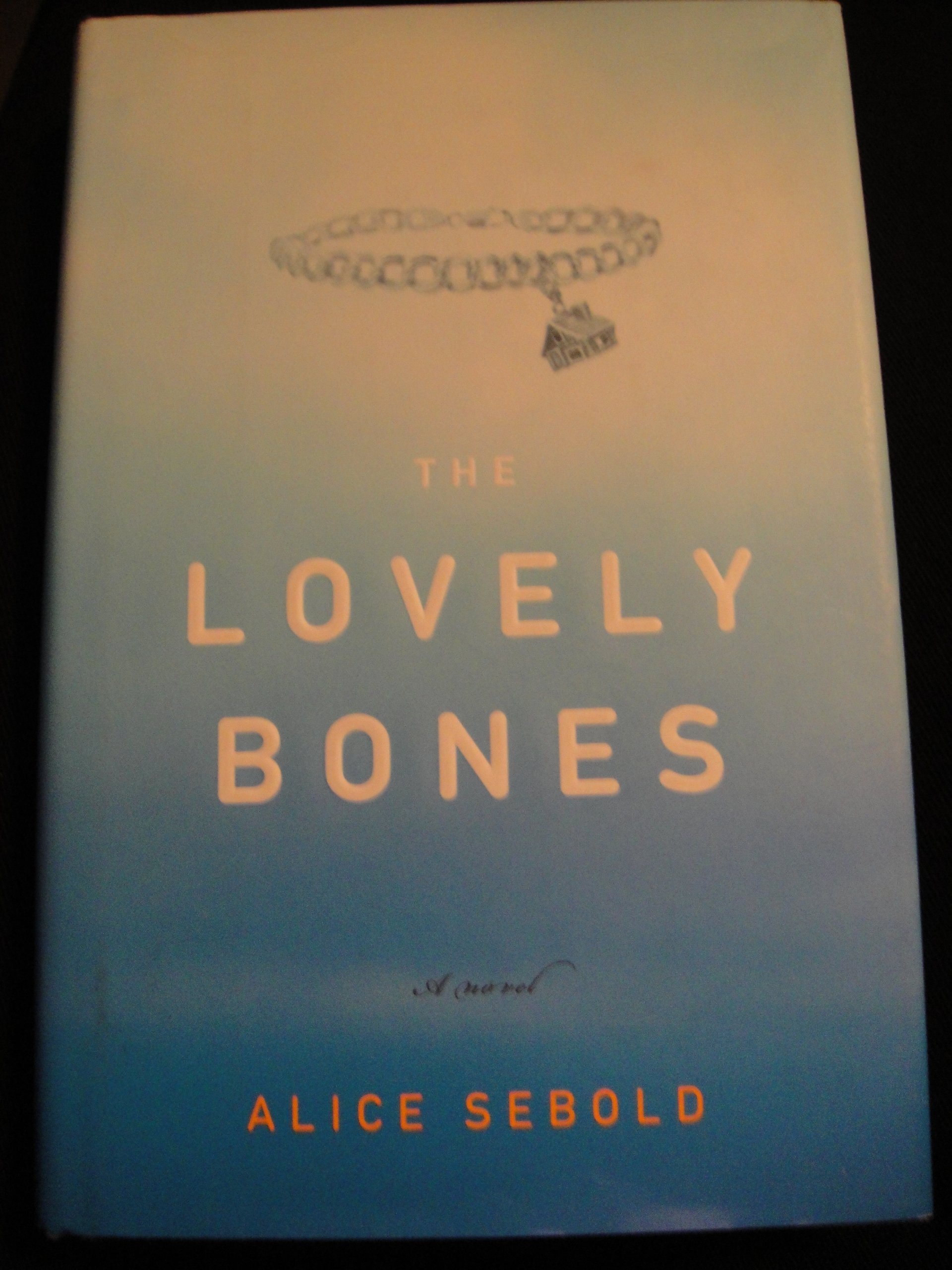 The Lovely Bones by Alice Sebold - Hardcover Novel | Gripping Coming-of-Age Story About Life After Loss | Perfect for Book Clubs & Literary Fiction Lovers