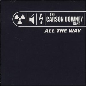 The Carson Downey Band - Blues Rock Music Album | MP3 & CD | Perfect for Road Trips, Parties & Relaxation
