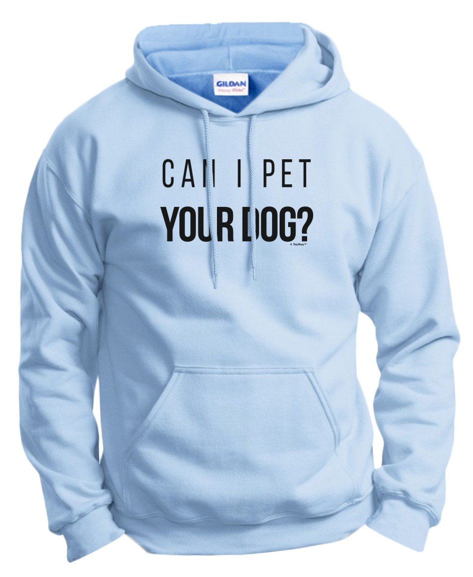 ThisWear Funny 'Can I Pet Your Dog?' Hoodie Sweatshirt - Cute Dog Lover Gift for Women & Men - Perfect for Dog Parks, Walks, and Casual Outings