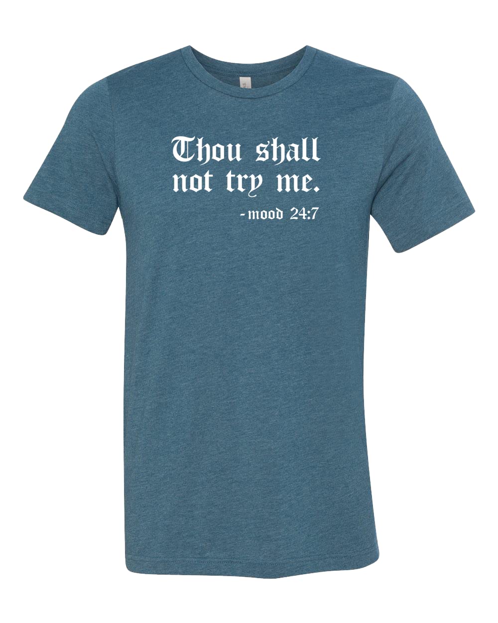 Bible Verse T-Shirt - Thou Shall Not Try Me Christian Shirt, Mood 24:7 Religious Tee, Biblical Text Apparel for Women - Perfect Gift for Wife & Christian Moms - Church, Worship & Daily Faith Wear
