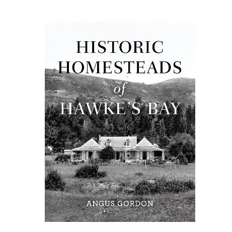 Historic Homesteads of Hawkes Bay - New Zealand Heritage Architecture Book | Perfect for History Buffs, Travel Enthusiasts & Home Decor Inspiration