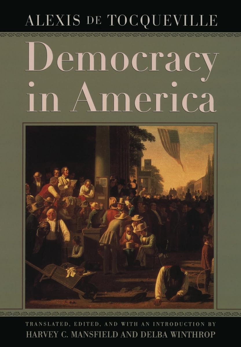 Democracy in America by Alexis de Tocqueville - Classic Political Science Book on US Government & Society | Essential Reading for Students, Historians & Political Enthusiasts