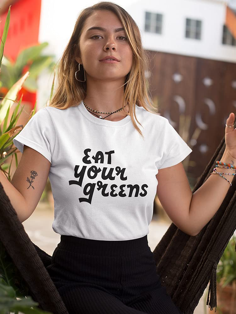 Smartprints Eat Your Greens Funny Women's T-Shirt - Cute Vegan Graphic Tee for Plant-Based Lifestyle & Earth Day