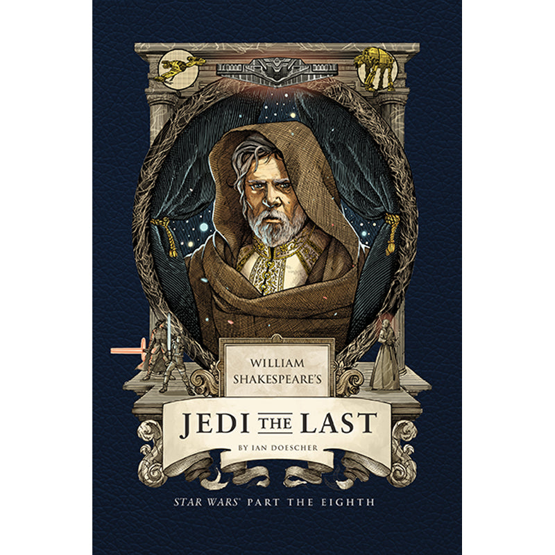 Star Wars The Last Jedi by William Shakespeare - Classic Shakespearean Retelling of Episode VIII for Sci-Fi & Literature Fans | Perfect for Book Clubs & Star Wars Enthusiasts