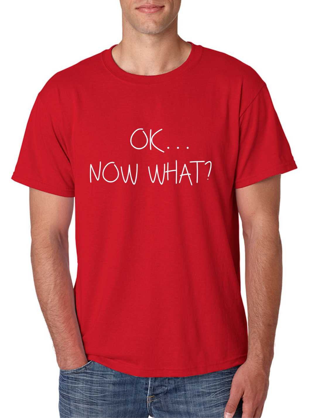 ALLNTRENDS Men's Funny 'OK Now What?' Humor T-Shirt - Cool Graphic Tee for Casual Wear, Parties & Gifts