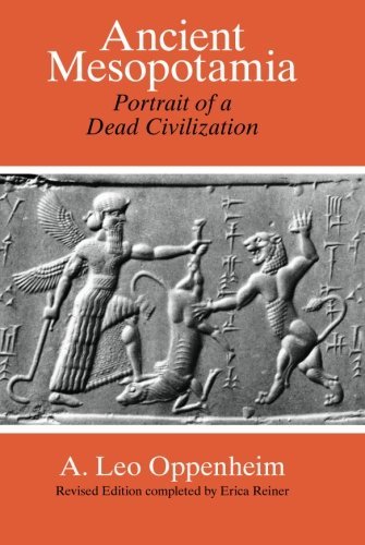 Ancient Mesopotamia: Portrait of a Dead Civilization by A. Leo Oppenheim & Erica Reiner (1977) Paperback | History Book on Mesopotamian Culture for Students & Researchers