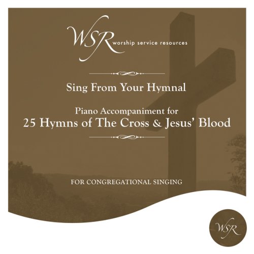 Christian Hymns of The Cross & Jesus Blood - Uplifting Worship Songs for Church Services, Bible Study & Spiritual Reflection