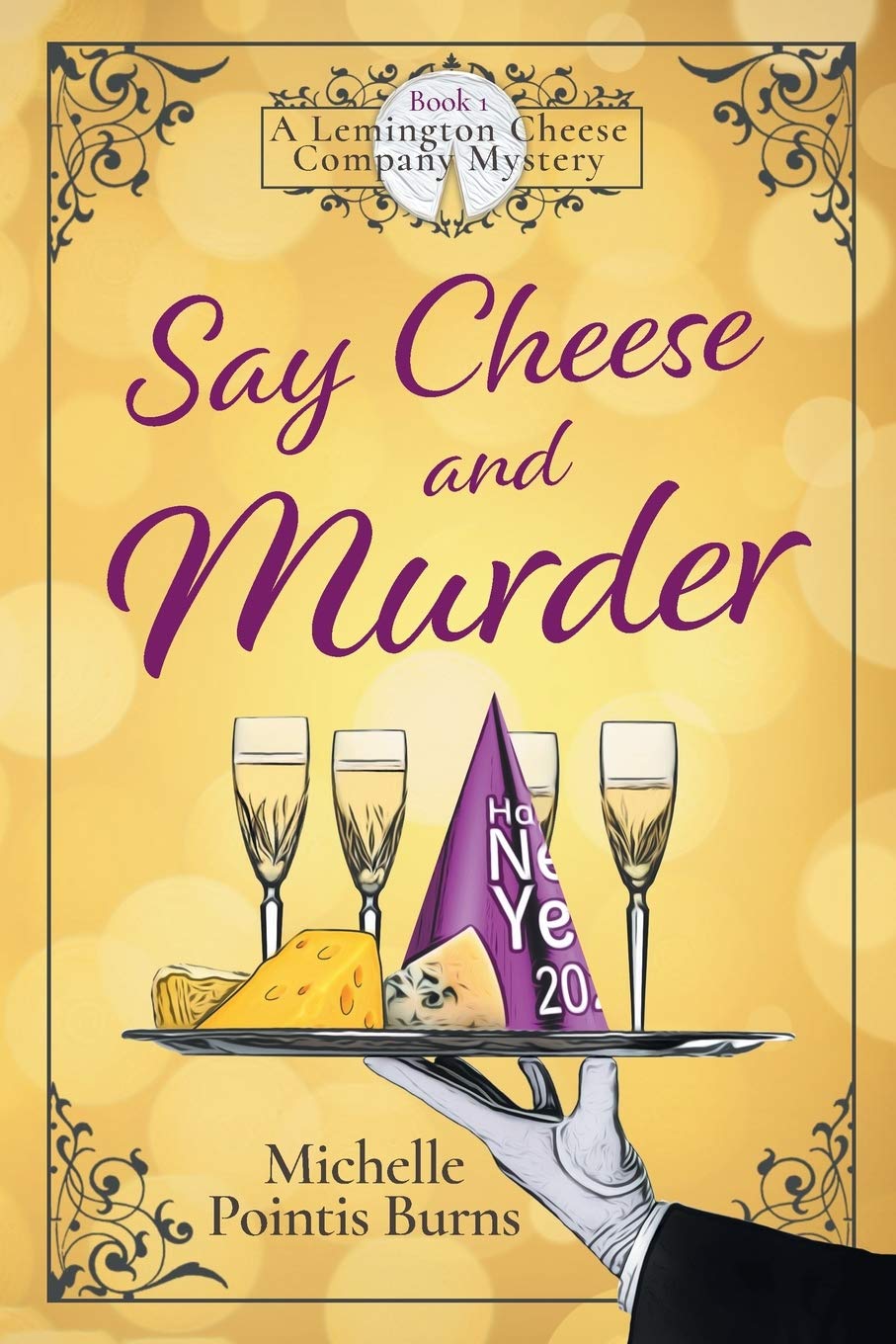 Say Cheese and Murder - A Lemington Cheese Company Mystery Book | Cozy Mystery Novel for Cheese Lovers | Perfect for Book Clubs & Mystery Fans