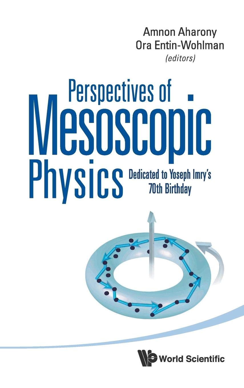 Mesoscopic Physics Perspectives: A Tribute to Yoseph Imry's 70th Birthday | Academic Research & Quantum Physics Studies