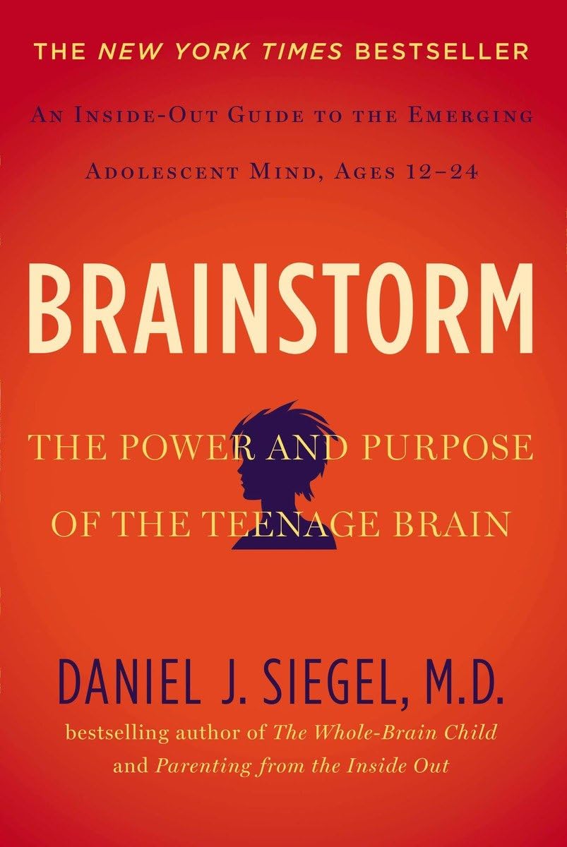 Brainstorm: The Power and Purpose of the Teenage Brain - Understanding Adolescent Development for Parents & Educators | Perfect for Classroom Discussions & Parenting Resources