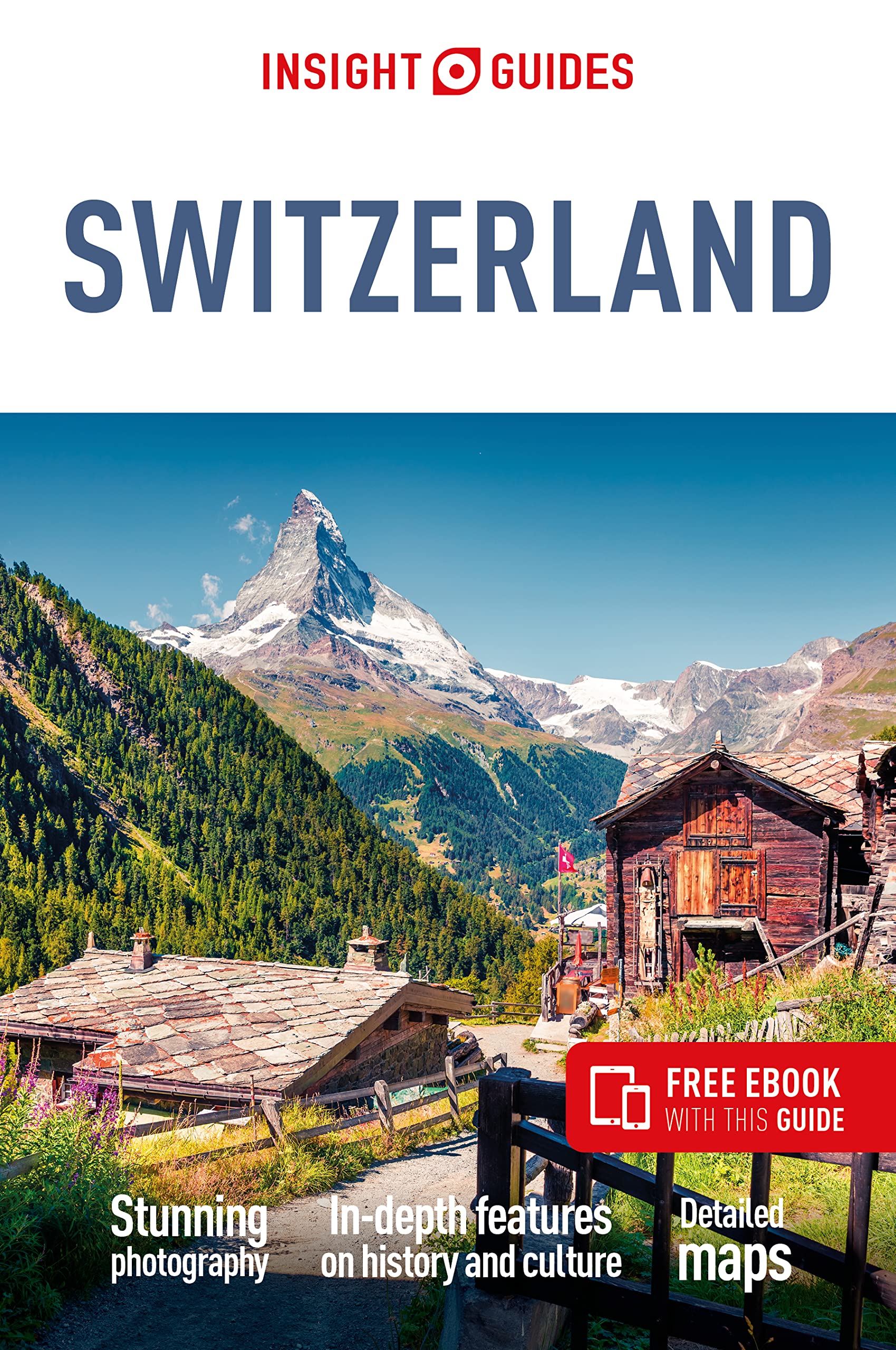 Insight Guides Switzerland - Comprehensive Travel Guide eBook for Exploring Swiss Alps, Cities & Culture | Perfect for Hiking, Sightseeing & Vacation Planning
