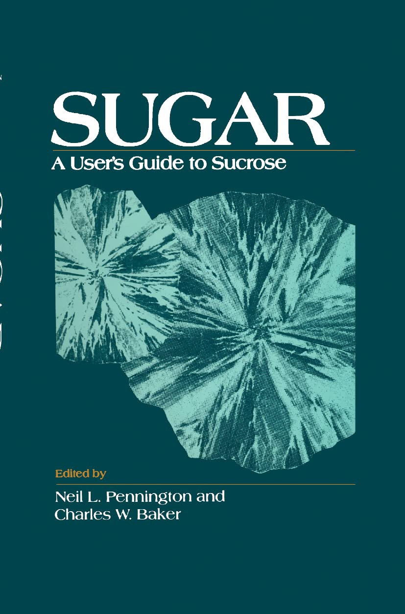 Sucrose: The Complete User's Guide to Sugar - AVI Books | Baking, Cooking & Healthy Sweetener Alternatives