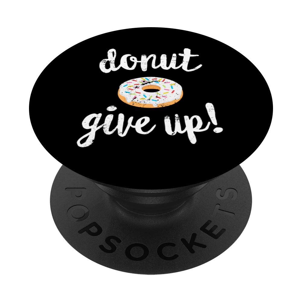 Funny Donut Workout Gift - Doughnut Give Up Fitness PopSockets PopGrip | Swappable Phone & Tablet Grip for Gym, Office & Travel - Perfect Fitness Motivational Gift