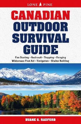 Lone Pine Canadian Outdoor Survival Guide Book - Essential Wilderness Skills for Hiking, Camping & Emergency Preparedness